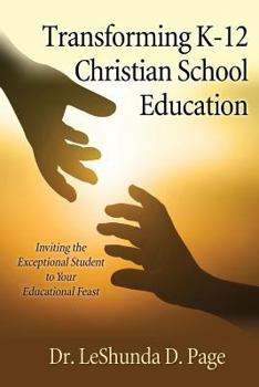 Paperback Transforming K-12 Christian School Education Book