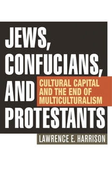 Paperback Jews, Confucians, and Protestants: Cultural Capital and the End of Multiculturalism Book