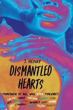 Paperback Dismantled Hearts: Through It All, Will Love Prevail? Book