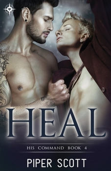 Heal - Book #4 of the His Command