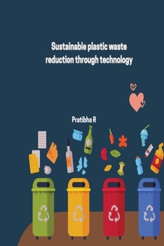 Paperback Sustainable plastic waste reduction through technology Book