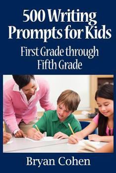 Paperback 500 Writing Prompts for Kids: First Grade through Fifth Grade Book
