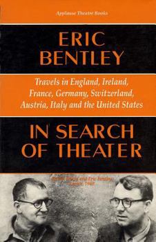 Paperback In Search of Theater: Travels in England, Ireland, France, Germany, Switzerland, Austria, Italy and the United States Book