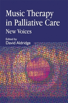 Paperback Music Therapy in Palliative Care: New Voices Book