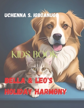 Paperback Bella and Leo's holiday harmony: A lesson story for kids [Large Print] Book