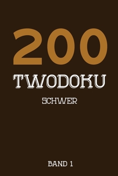 Paperback 200 Twodoku Schwer Band 1: Zwei überlappende Sudoku, Rätsel Heft,2 Rätsel pro Seite [German] Book