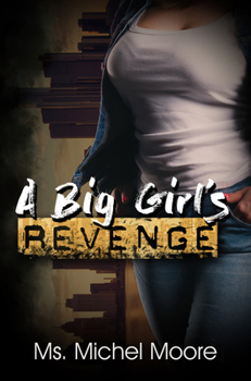 Paperback A Big Girl's Revenge Book