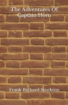 Paperback The Adventures Of Captain Horn: Beyond World's Classics Book