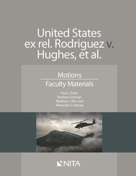 Paperback United States Ex Rel. Rodriguez V. Hughes, Et. Al.: Motions, Faculty Materials Book