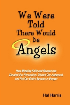 Paperback We Were Told There Would be Angels Book