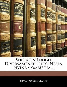 Paperback Sopra Un Luogo Diversamente Letto Nella Divina Commedia ... [Italian] Book