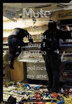 Paperback Mute magazine 3 #2 - Politics My Arse Book