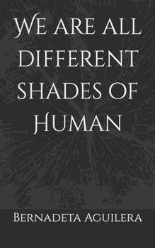 Paperback We are all different shades of Human Book