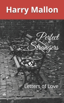 Paperback Perfect Strangers: Letters of Love Book