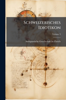 Paperback Schweizerisches Idiotikon [German] Book