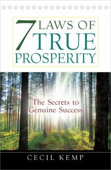 Paperback 7 Laws of True Prosperity: The Secrets to Genuine Success Book