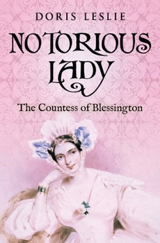 Paperback Notorious Lady: The Countess of Blessington Book