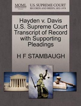 Paperback Hayden V. Davis U.S. Supreme Court Transcript of Record with Supporting Pleadings Book