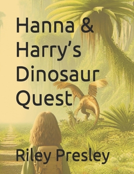 Hanna & Harry’s Dinosaur Quest (Pogo the Dinosaur)
