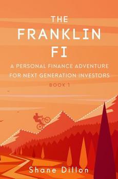 Paperback The Franklin Fi: A Personal Finance Adventure for Next Generation Investors Book
