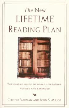 Paperback The New Lifetime Reading Plan: The Classical Guide to World Literature, Revised and Expanded Book