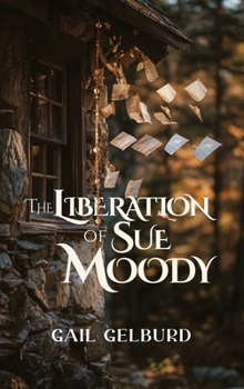 Hardcover The Liberation of Sue Moody: Slaying the Dragons Book