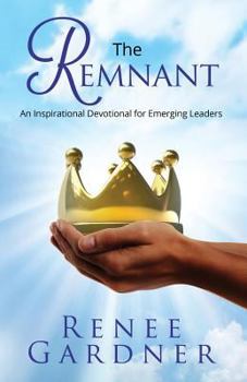Paperback The Remnant: An Inspirational Devotional for Emerging Leaders Book
