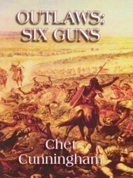 Six Guns (Outlaws, No 2) - Book #2 of the Outlaws