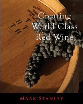 Paperback Creating World Class Red Wine Book