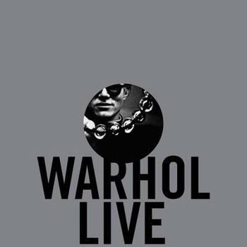 Hardcover Warhol Live: Music and Dance in Andy Warhol's Work Book