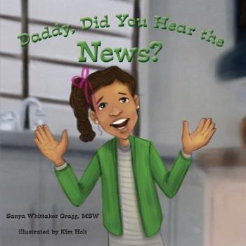 Paperback Daddy, Did You Hear the News? Book