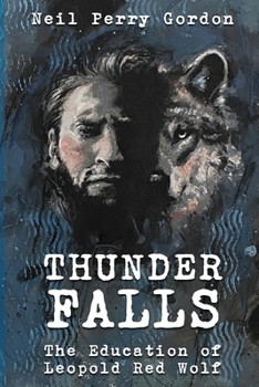 Thunder Falls: The Education of Leopold Red Wolf