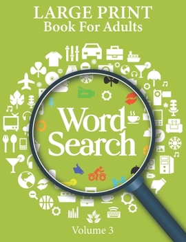 Paperback Large Print Word Search Books For Adults Volume 3: Paperback Game Puzzle For Seniors Book