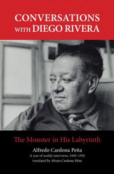 Paperback Conversations with Diego Rivera: The Monster in His Labyrinth Book