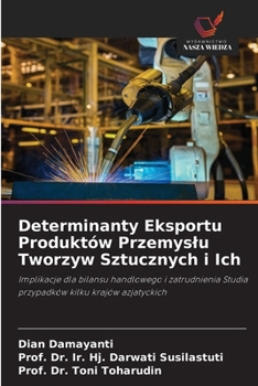 Paperback Determinanty Eksportu Produktów Przemyslu Tworzyw Sztucznych i Ich [Polish] Book