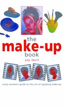 Paperback The Make-Up Book: Every Woman's Guide to the Art of Applying Make-Up Book