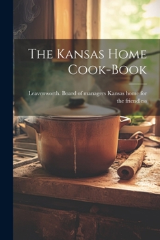 Paperback The Kansas Home Cook-book Book
