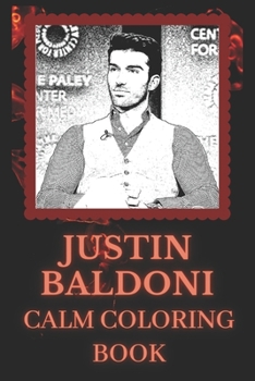 Paperback Justin Baldoni Calm Coloring Book: Art inspired By An Iconic Justin Baldoni Book