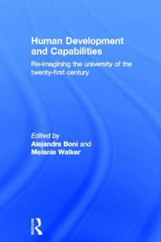 Hardcover Human Development and Capabilities: Re-imagining the university of the twenty-first century Book