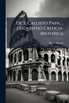 Paperback De S. Callisto Papa ... Disquisitio Critico-historica Book