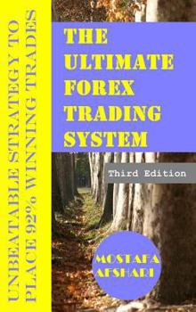 Hardcover The Ultimate Forex Trading System-Unbeatable Strategy to Place 92% Winning Trades Book