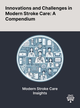 Hardcover Innovations and Challenges in Modern Stroke Care: A Compendium Book