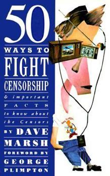 Paperback 50 Ways to Fight Censorship: And Important Facts to Know about the Censors Book