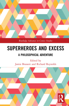 Hardcover Superheroes and Excess: A Philosophical Adventure Book
