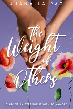 Paperback The Weight of Others: Diary of an experiment with polyamory Book