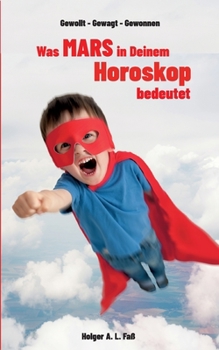 Paperback Gewollt - Gewagt - Gewonnen: Was Mars in Deinem Horoskop bedeutet [German] Book