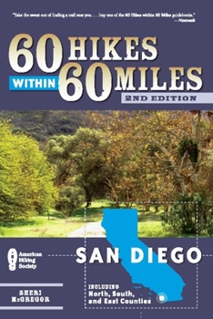 Paperback 60 Hikes Within 60 Miles: San Diego: Including North, South and East Counties Book