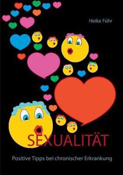 Paperback Sexualität: Positive Tipps bei chronischer Erkrankung [German] Book