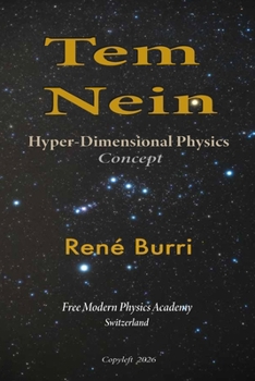 TEM NEIN: Hyper-Dimensional Physics Concept