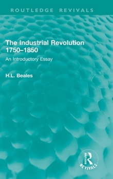 Hardcover The Industrial Revolution 1750-1850: An Introductory Essay Book